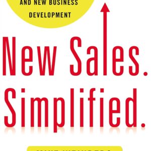 New Sales Simplified by Mike Weinberg