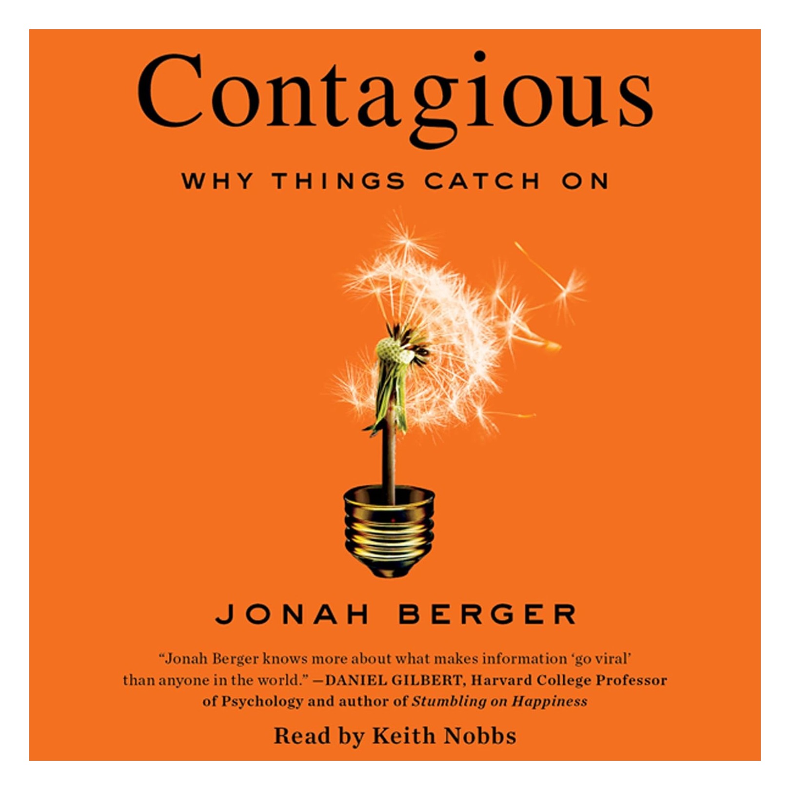 Contagious: Why Things Catch On by Jonah Berger