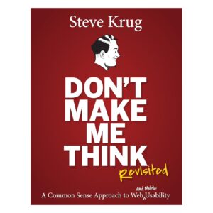 Don't Make Me Think by Steve Krug