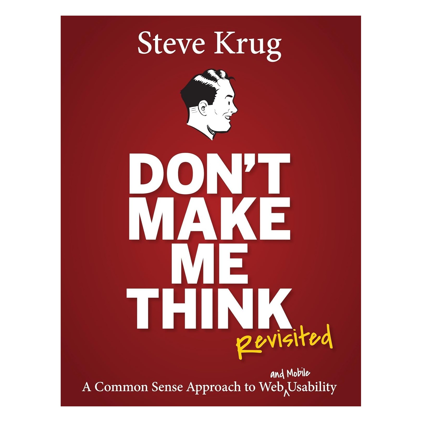 Don't Make Me Think by Steve Krug