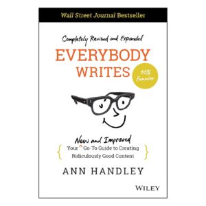Everybody Writes by Ann Handley