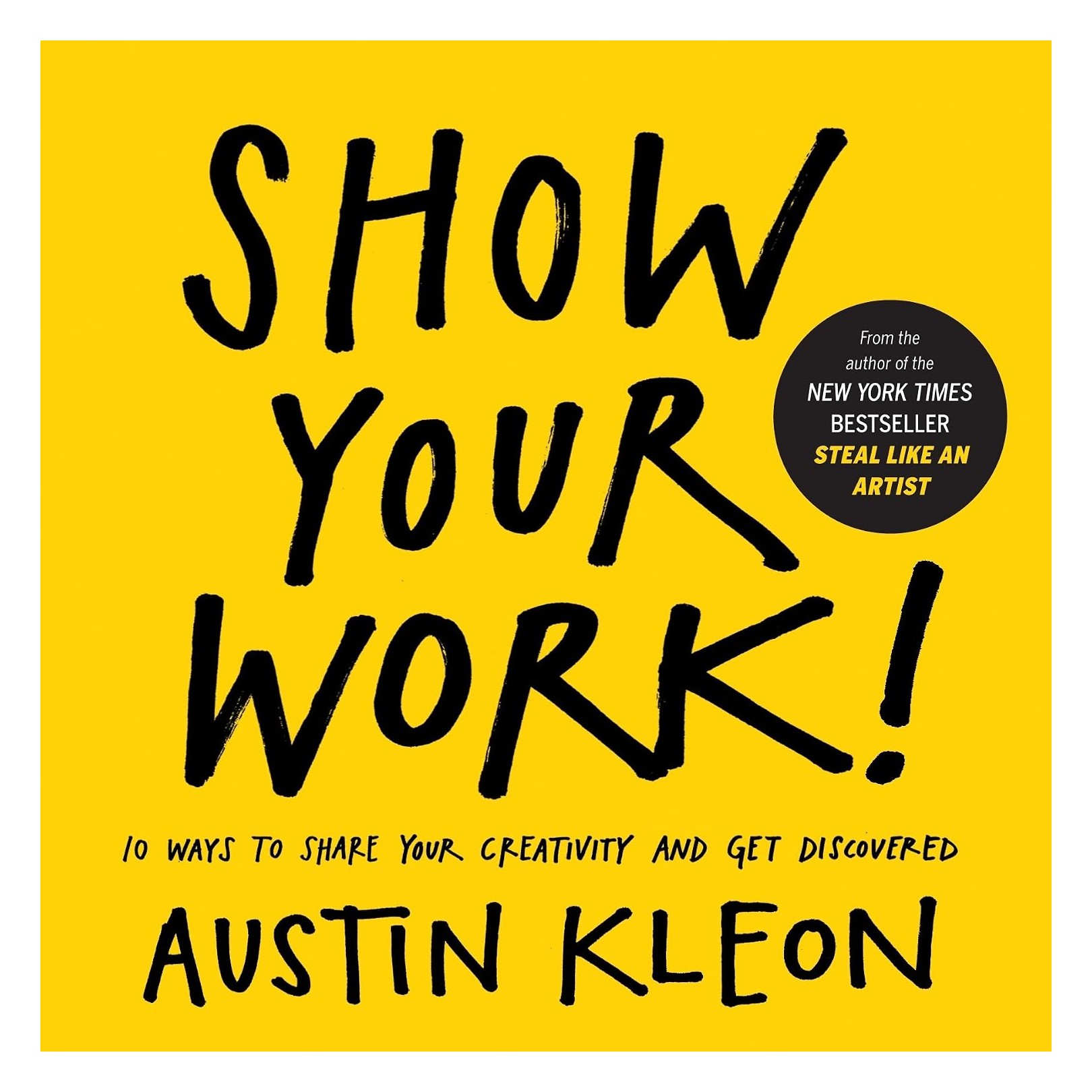 Show Your Work! by Austin Kleon