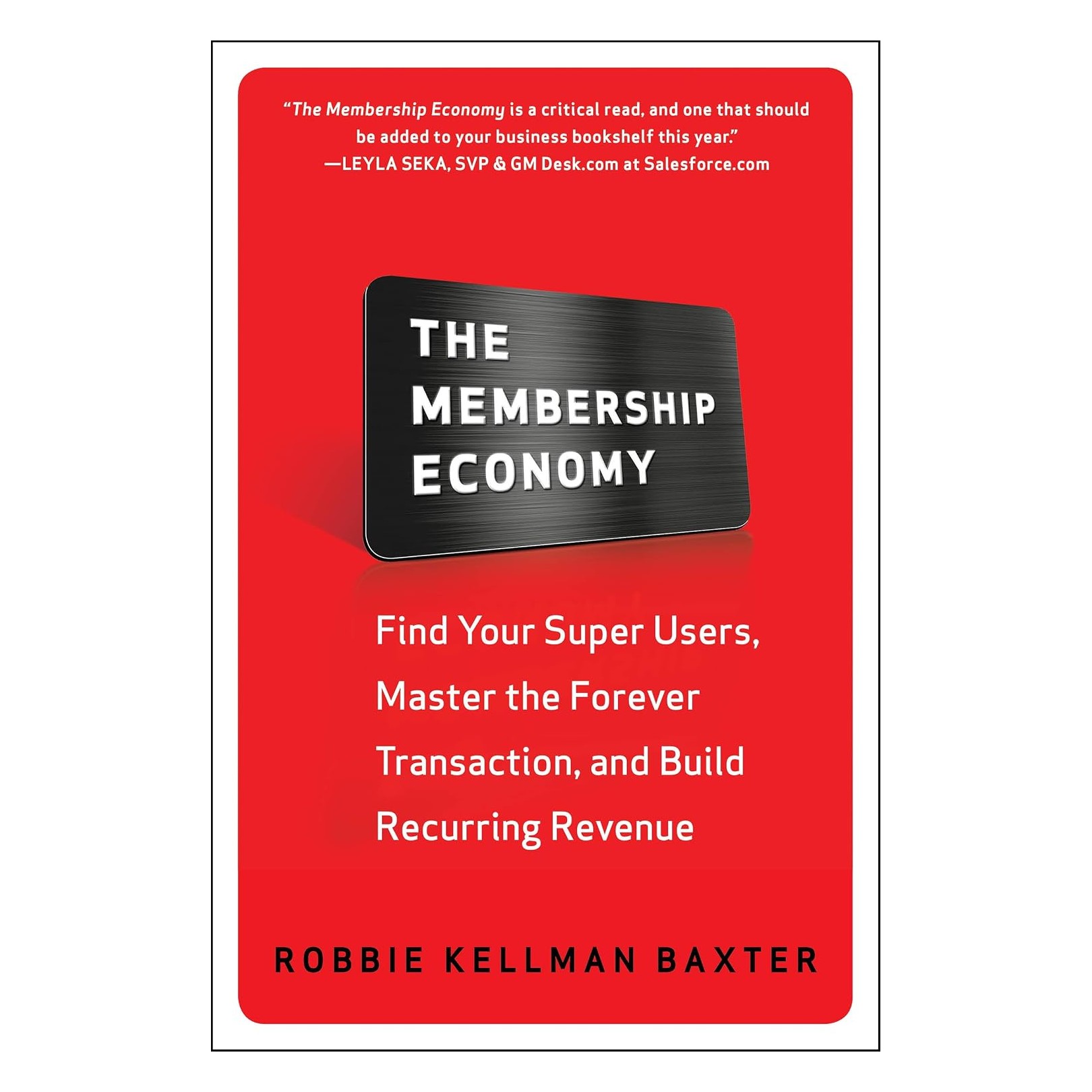 The Membership Economy by Robbie Kellman Baxter